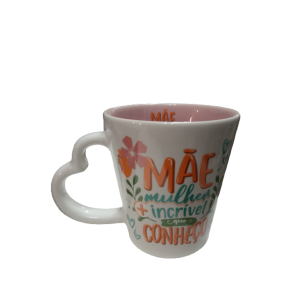 Caneca Alça Coração Mãe Mulher Mais Incrível Que Conheço